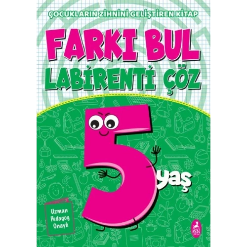 Farkı Bul Labirenti Çöz 5 Yaş - Çocukların Zihnini Geliştiren Kitap