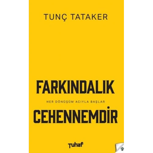 Farkındalık Cehennemdir