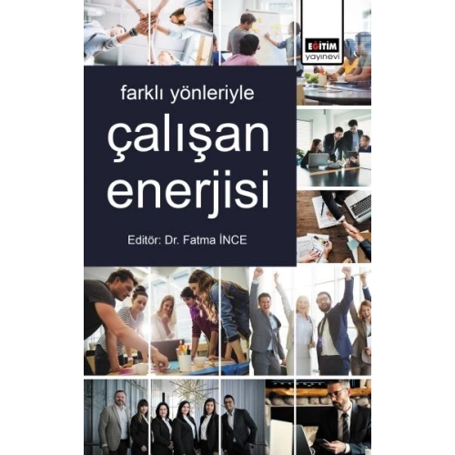 Farklı Yönleriyle Çalışan Enerjisi