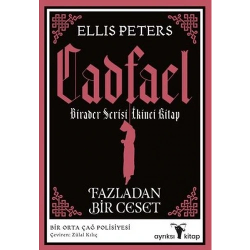 Fazladan Bir Ceset - Cadfael Birader Serisi İkinci Kitap