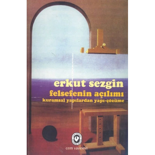 Felsefenin Açılımı Kuramsal Yapılardan Yapı-Çözüme