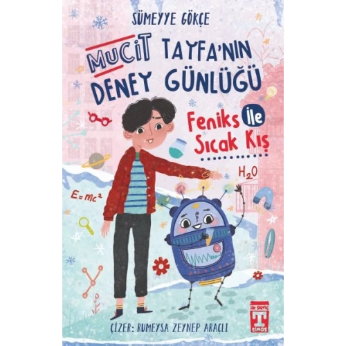 Feniks İle Sıcak Kış - Mucit Tayfanın Deney Günlüğü
