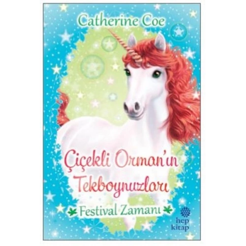 Festival Zamanı-Çiçekli Ormanın Tekboynuzları