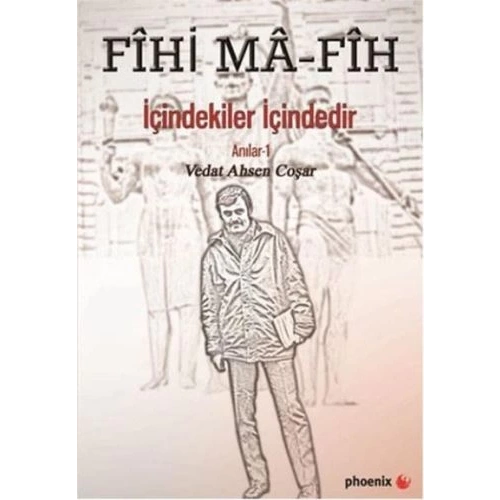Fihi Ma - Fih İçindekiler İçindedir