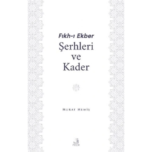 Fıkh-ı Ekber Şerhleri ve Kader