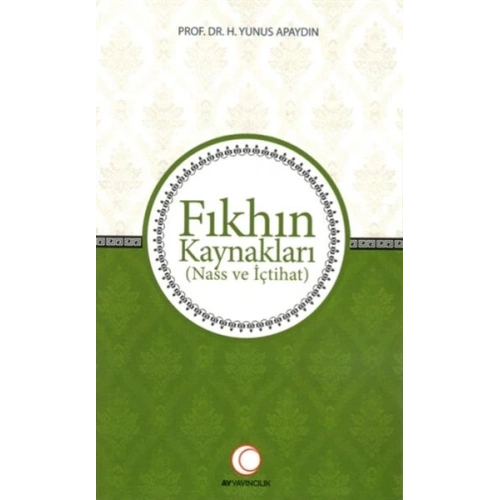 Fıkhın Kaynakları - Nass ve İçtihat
