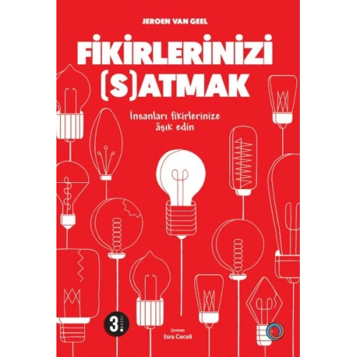 Fikirlerinizi Satmak - İnsanları Fikirlerinize Aşık Edin