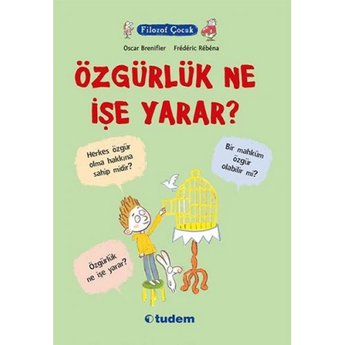 Filozof Çocuk - Özgürlük Ne İşe Yarar?