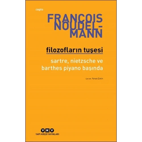 Filozofların Tuşesi Sartre, Nietzsche Ve Barthes Piyano Başında