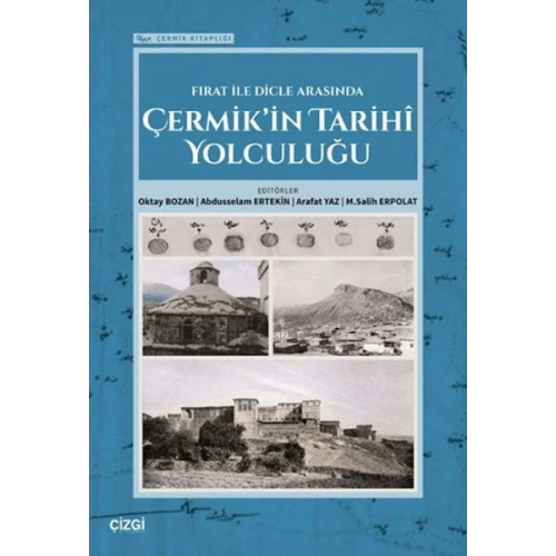 Fırat İle Dicle Arasında Çermikin Tarihi Yolculuğu