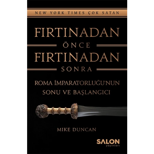 Fırtınadan Önce Fırtınadan Sonra: Roma İmparatorluğunun Sonu ve Başlangıcı