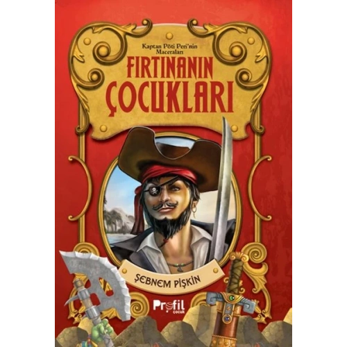 Fırtınanın Çocukları- Kaptan Pöti’nin Maceraları