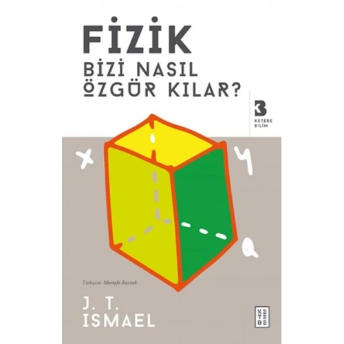 Fizik Bizi Nasıl Özgür Kılar?
