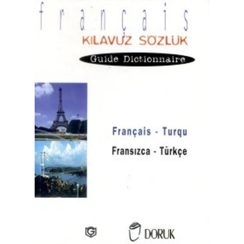 Français - Turqu / Fransızca Türkçe (Kılavuz Sözlük - Guide Dictionnaire)