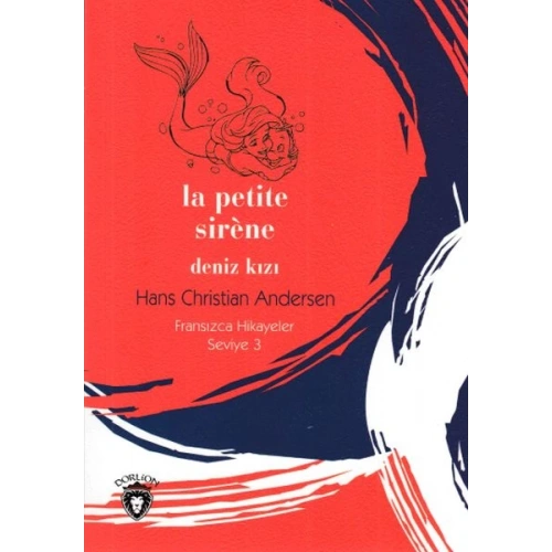 Fransızca Hikayeler Seviye 3 - La Petite Sirene Deniz Kızı