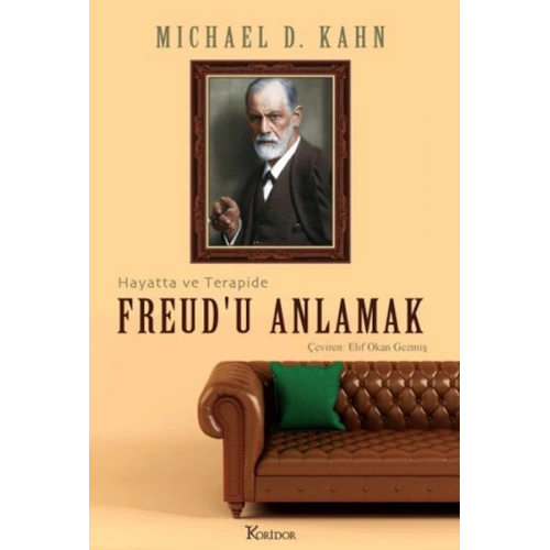 Freud’u Anlamak: Hayatta ve Terapide