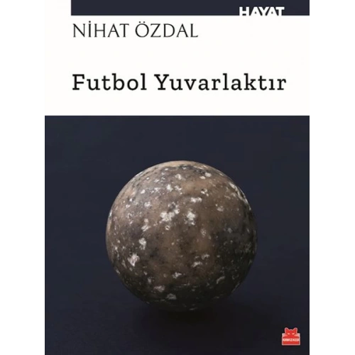 Futbol Yuvarlaktır