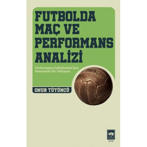 Futbolda Maç ve Performans Analizi