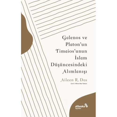Galenos ve Platon’un Timaios’unun İslam Düşüncesindeki Alımlanışı