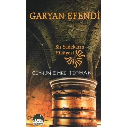Garyan Efendi  Bir Sadekarın Hikayesi
