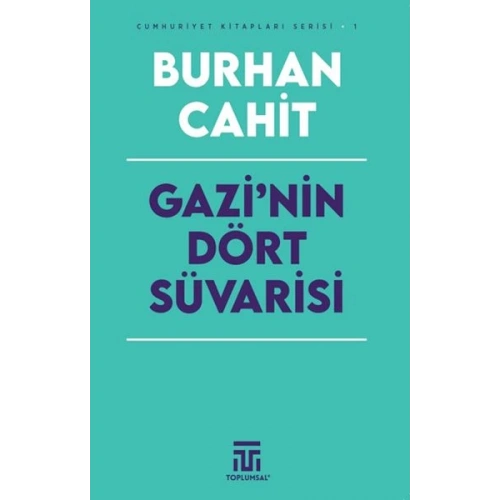 Gazi’nin Dört Süvarisi