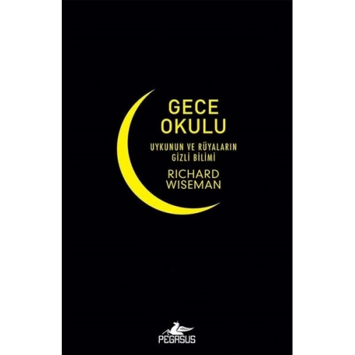 Gece Okulu-Uykunun ve Rüyaların Gizli Bilimi