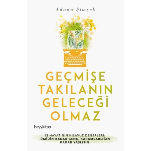 Geçmişe Takılanın Geleceği Olmaz