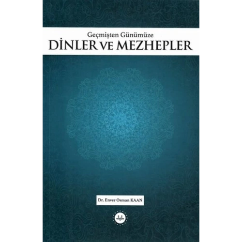 Geçmişten Günümüze Dinler ve Mezhepler