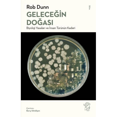 Geleceğin Doğası: Biyoloji Yasaları ve İnsan Türünün Kaderi