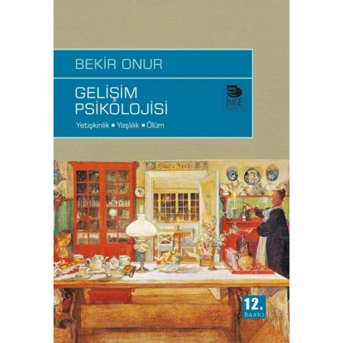 Gelişim Psikolojisi  Yetişkinlik-Yaşlılık-Ölüm