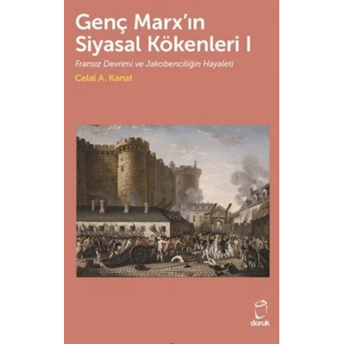 Genç Marxın Siyasal Kökenleri I Fransız Devrimi ve Jakobenciliğin Hayaleti