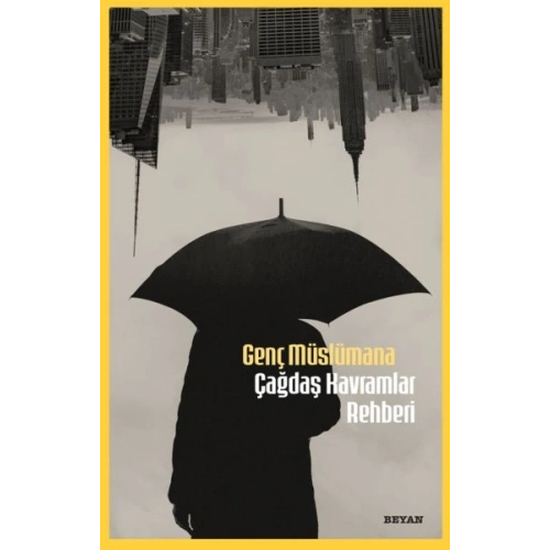 Genç Müslümana Çağdaş Kavramlar Rehberi
