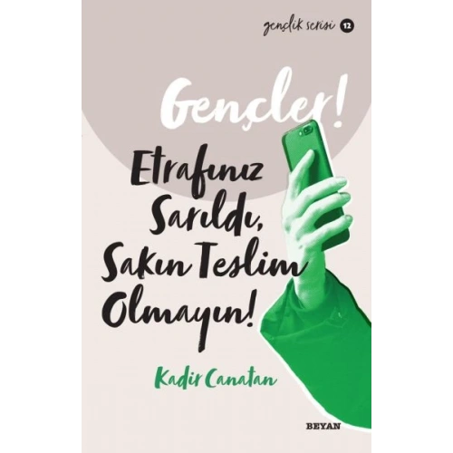 Gençler, Etrafınız Sarıldı, Sakın Teslim Olmayın! - Gençlik Serisi 12