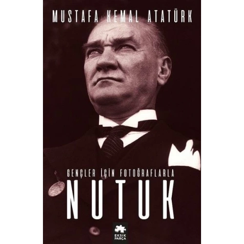 Gençler için Fotoğraflarla Nutuk