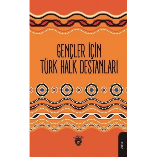 Gençler İçin Türk Halk Destanları