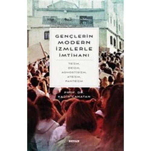 Gençlerin Modern İzmlerle İmtihanı