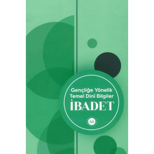 Gençliğe Yönelik Temel Dini Bilgiler İbadet