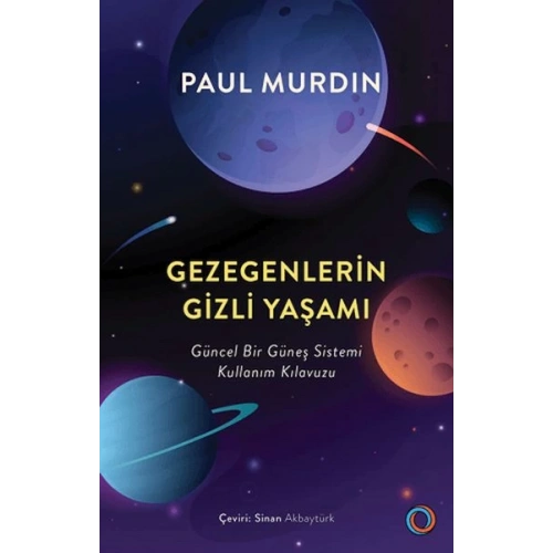Gezegenlerin Gizli Yaşamı Güncel Bir Güneş Sistemi Kullanım Kılavuzu