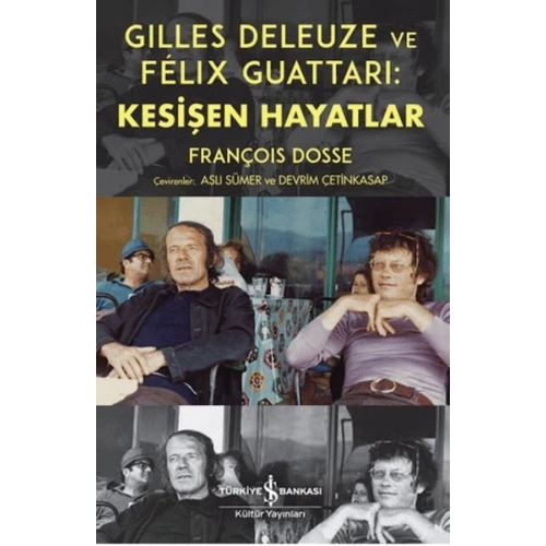 Gilles Deleuze ve Felix Guattari: Kesişen Hayatlar