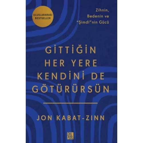 Gittiğin Her Yere Kendini De Götürürsün