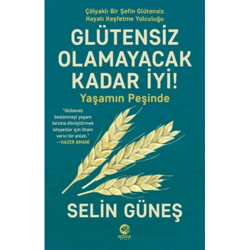 Glütensiz Olamayacak Kadar İyi! - Yaşamın Peşinde