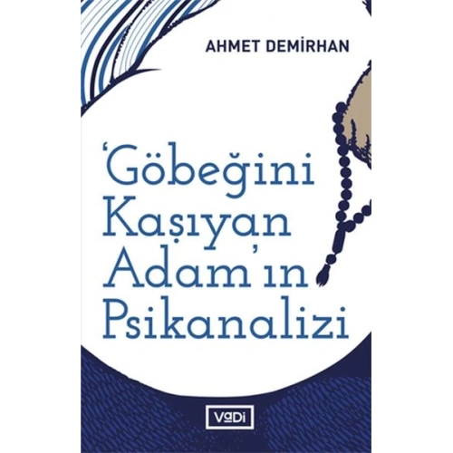 Göbeğini Kaşıyan Adamın Psikanalizi - Toplum Serisi