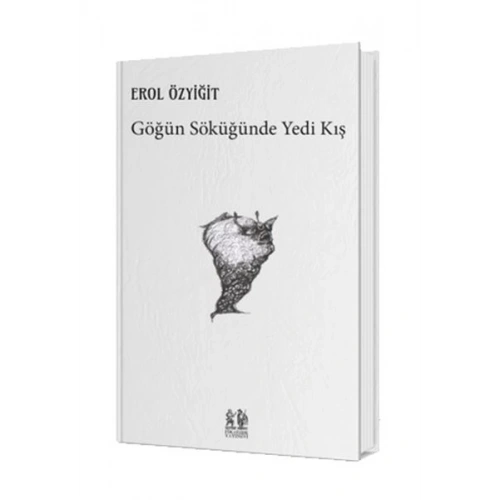 Göğün Söküğünde Yedi Kış