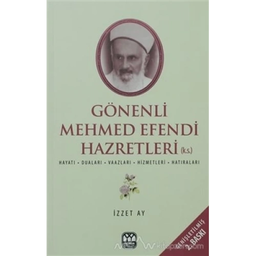 Gönenli Mehmet Efendi  Hayatı, Duaları, Vaazları, Hizmetleri, Hatıraları