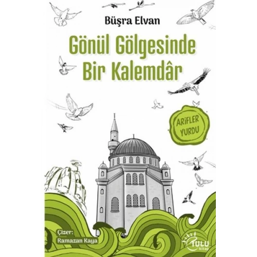 Gönül Gölgesinde Bir Kalemdar
