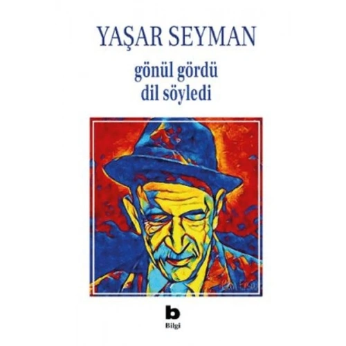 Gönül Gördü Dil Söyledi