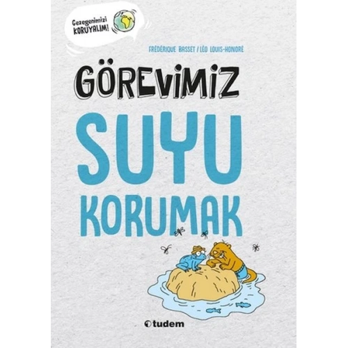 Görevimiz Suyu Korumak