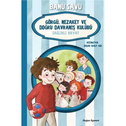 Görgü Nezaket ve Doğru Davranış Kulübü - Sağlıklı Hayat 3