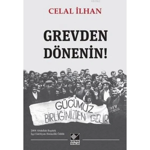 Grevden Dönenin!