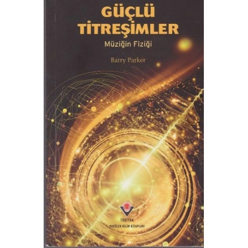 Güçlü Titreşimler - Müziğin Fiziği